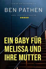 Ein Baby für Melissa und ihre Mutter