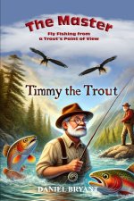The Master and Timmy the Trout