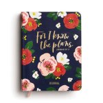 For I Know the Plans: Jeremiah 29:11 Journal