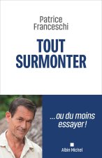 Tout surmonter