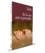 Et la vie est à prendre