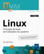 Linux - Cours et exercices corrigés - Principes de base de l'utilisation du système (6e édition)