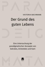 Der Grund des guten Lebens