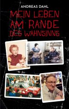 Mein Leben am Rande des Wahnsinns