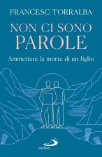Non ci sono parole. Ammettere la morte di un figlio