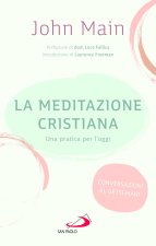 meditazione cristiana. Una pratica per l'oggi
