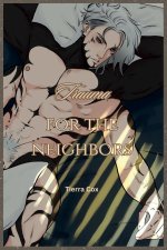 Trauma for the Neighbors