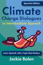 Climate Change Dialogues in Intermediate Spanish
