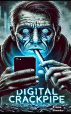 Digital Crackpipe