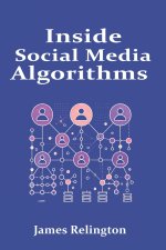 Inside Social Media Algorithms