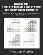 COMMON CORE 3 DIGIT BY 2 DIGIT AND 2 DIGIT BY 2 DIGIT STEP MULTIPLICATION WORKSHEETS