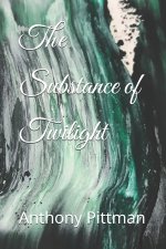 The Substance of Twilight