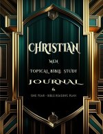 Christian Men Bible study Journal & One year Bible reading plan