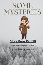 Story Book 19 - Some Mysteries