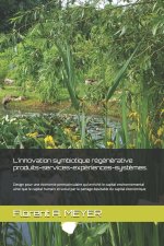 L'innovation symbiotique régénérative produits-services-expériences-systèmes.
