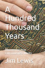A Hundred Thousand Years