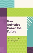 How Batteries Power the Future