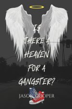 Is There A Heaven For A Gangster?
