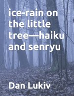 ice-rain on the little tree-haiku and senryu
