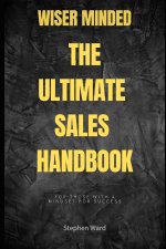 Wiser Minded - The Ultimate Sales Handbook