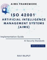 ISO 42001 Artificial Intelligence Management Systems (AIMS) Implementation Guide