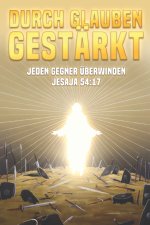 Durch Glauben gestärkt