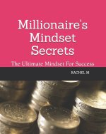 Millionaire's Mindset Secrets