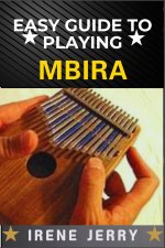 EASY GUIDE TO PLAYING MBIRA