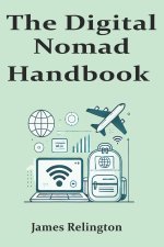 The Digital Nomad Handbook