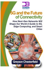 5G and the Future of Connectivity