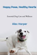 Happy Paws, Healthy Hearts