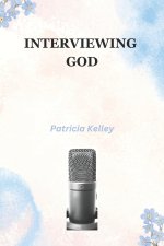 Interviewing God