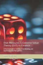 Risk Measures & Extreme Value Theory (EVT) in Finance