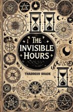 The Invisible Hours