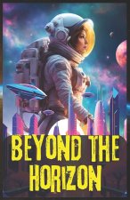BEYOND THE HORIZON