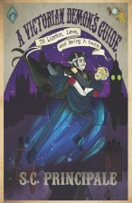 A Victorian Demon's Guide to London, Love, and Being a Hero