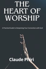 The Heart of Worship