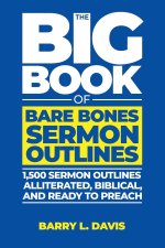 The Big Book of Bare Bones Sermon Outlines