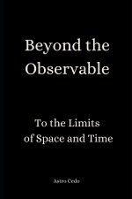 Beyond the Observable