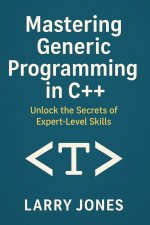 Mastering Generic Programming in C++