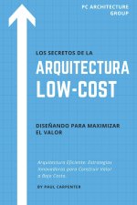 Los Secretos de la Arquitectura Low-Cost