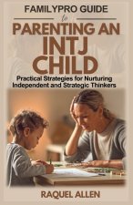 FamilyPro Guide to Parenting an INTJ Child