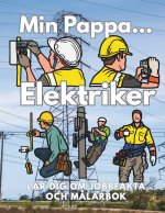 Min Pappa Elektrikern lär sig om jobbfakta och målarbok