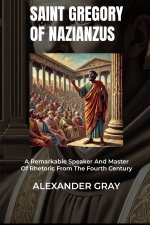SAINT GREGORY OF NAZIANZUS