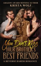 You Don't Kiss Your Brother's Best Friends