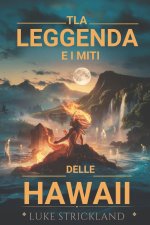 TLA LEGGENDA E I MITI DELLE HAWAII