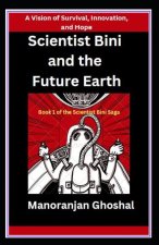 Scientist Bini and the Future Earth