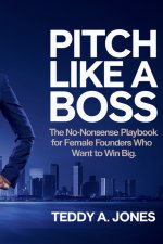Pitch Like A Boss