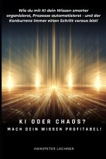 KI oder Chaos? Mach dein Wissen profitabel!