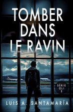 Tomber dans le ravin